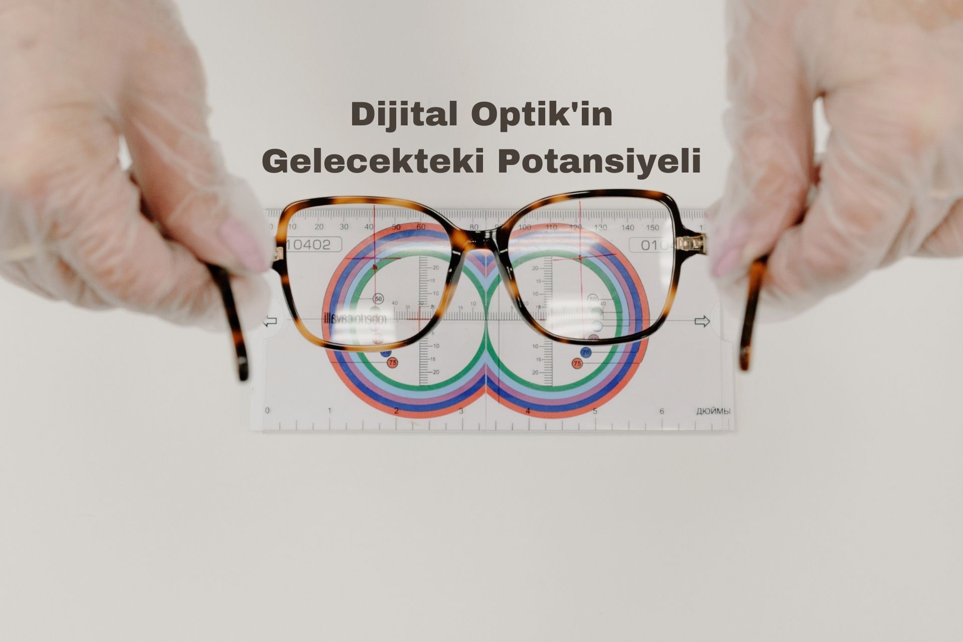 Dijital Optik'in Gelecekteki Potansiyeli